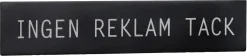 Ingen reklam tack dörrskylt, Beslagsboden
